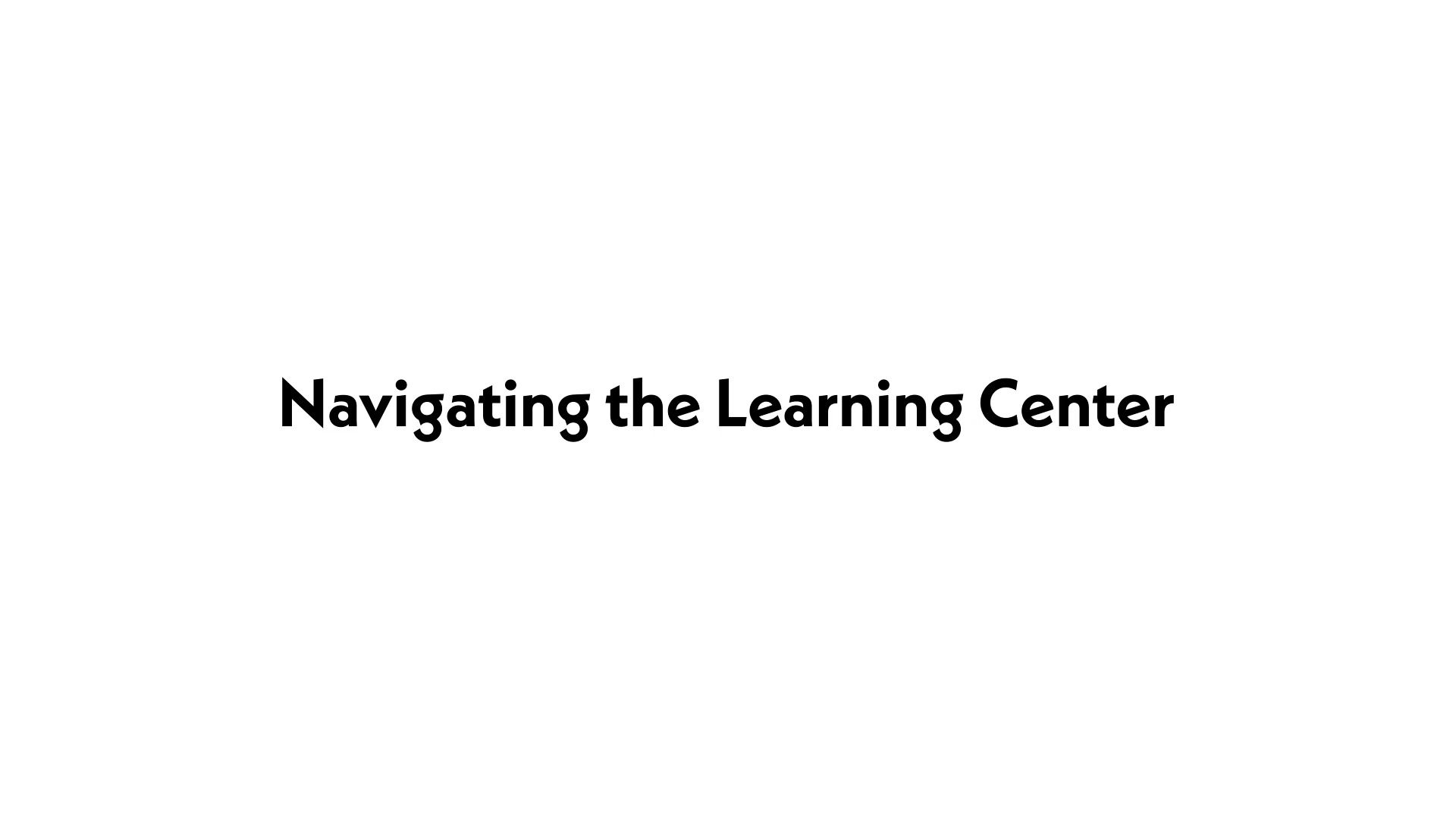 Navigating Learning Center Alt Text